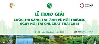 Lễ trao giải cuộc thi Sáng tác ảnh về môi trường và ngày hội tái chế chất thải 2015