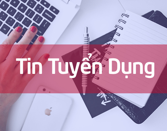 Tuyển dụng – Cán bộ Quản lý Mua sắm và Tài trợ