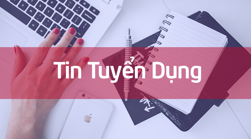 Tuyển dụng – Cán bộ Quản lý Mua sắm và Tài trợ